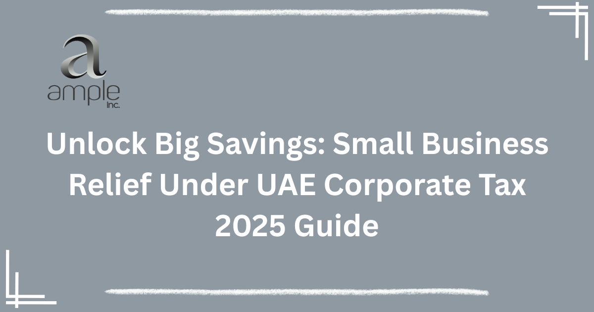 “How to claim Small Business Relief under UAE Corporate Tax Law 2025 tax guide"